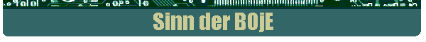 Sinn der BOjE